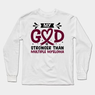 My God Is Stronger Than multiple myeloma Long Sleeve T-Shirt